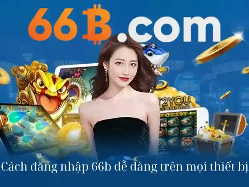Quy trình đăng ký và tham gia cá cược tại 66b